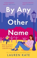 Cover: By Any Other Name - Piatkus Books