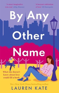 Enlarge image Cover: By Any Other Name - Piatkus Books