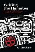 Cover: Writing the Hamat'sa - University of British Columbia Press