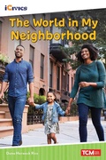 Cover: The World in My Neighborhood - Teacher Created Materials, Inc