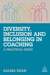 Abbildung von: Diversity, Inclusion and Belonging in Coaching - Kogan Page Ltd