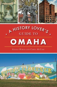 Enlarge image Cover: History Lover's Guide to Omaha - The History Press