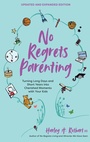 Cover: No Regrets Parenting - Andrews McMeel Publishing, LLC