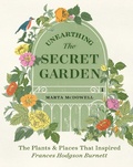 Cover: Unearthing The Secret Garden - Timber Press