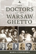 Cover: The Doctors of the Warsaw Ghetto - Academic Studies Press