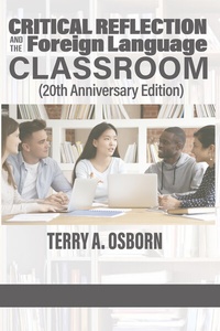 Enlarge image Cover: Critical Reflection and the Foreign Language Classroom - IAP - Information Age Publishing