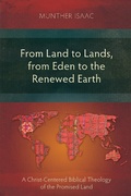 Cover: From Land to Lands, from Eden to the Renewed Earth - Langham Monographs