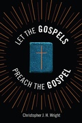 Cover: Let the Gospels Preach the Gospel - Langham Preaching Resources