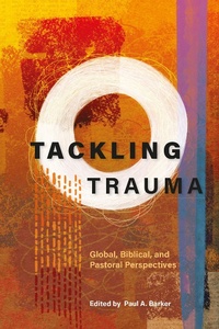 Enlarge image Cover: Tackling Trauma - Langham Global Library