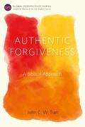 Cover: Authentic Forgiveness - Langham Publishing
