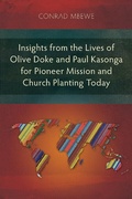 Cover: Insights from the Lives of Olive Doke and Paul Kasonga for Pioneer Mission and Church Planting Today - Langham Monographs