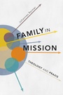 Cover: Family in Mission - Langham Global Library