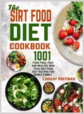 Cover: The Sirt Food Diet Cookbook - Freedom Publishing House