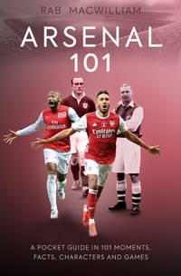 Abbildung von: Arsenal 101 - Polaris Publishing Limited