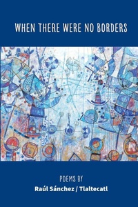 Enlarge image Cover: When There Were No Borders - FlowerSong Press