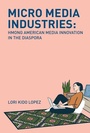 Cover: Micro Media Industries - Rutgers University Press