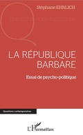 Cover: La r&eacute;publique barbare - Editions L'Harmattan