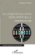 Cover: La vraie r&eacute;volution sera spirituelle - Editions L'Harmattan