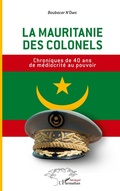 Cover: La Mauritanie des colonels - Harmattan S&eacute;n&eacute;gal