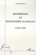 Cover: Mesmerisme et romantisme allemand 1766-1829 - Editions L'Harmattan