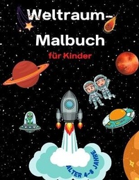 Abbildung von: Weltraum-Malbuch fuer Kinder im Alter von 4-8 Jahren - Stephen Margaret