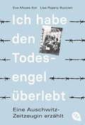 Cover: Ich habe den Todesengel &uuml;berlebt - Eine Auschwitz-Zeitzeugin erz&auml;hlt - cbt