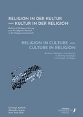 Cover: Religion in Culture - Culture in Religion - Eberhard Karls Universit&auml;t T&uuml;bingen T&uuml;bingen Library Publishing