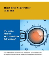 Abbildung von: Wie geht es Kindern nach künstlicher Befruchtung? - Verlagshaus Schlosser