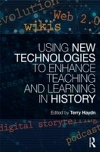 Enlarge image Cover: Using New Technologies to Enhance Teaching and Learning in History - Routledge