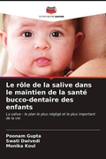 Cover: Le r&ocirc;le de la salive dans le maintien de la sant&eacute; bucco-dentaire des enfants - Editions Notre Savoir