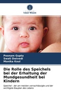 Cover: Die Rolle des Speichels bei der Erhaltung der Mundgesundheit bei Kindern - Verlag Unser Wissen