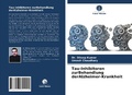 Cover: Tau-Inhibitoren zurBehandlung derAlzheimer-Krankheit - Verlag Unser Wissen