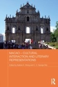 Cover: Macao - Cultural Interaction and Literary Representations - Routledge