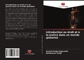 Cover: Introduction au droit et &agrave; la justice dans un monde globalis&eacute; - Editions Notre Savoir