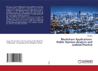 Enlarge image Cover: Blockchain Applications: Public Opinion Analysis and Judicial Practice - LAP Lambert Academic Publishing
