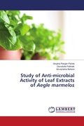 Cover: Study of Anti-microbial Activity of Leaf Extracts of Aegle marmelos - LAP Lambert Academic Publishing