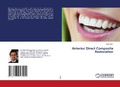 Cover: Anterior Direct Composite Restoration - LAP Lambert Academic Publishing