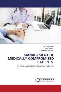 Enlarge image Cover: MANAGEMENT OF MEDICALLY COMPROMISED PATIENTS - LAP Lambert Academic Publishing