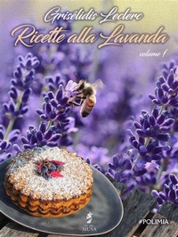 Abbildung von: Ricette alla lavanda - Bellesi & Francato Publishing