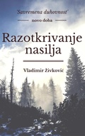 Bild: Razotkrivanje nasilja (Savremena duhovnost, #3) - Vladimir Zivkovic