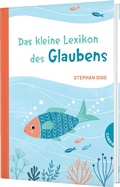 Cover: Das kleine Lexikon des Glaubens - Gabriel