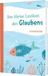 Abbildung von: Das kleine Lexikon des Glaubens - Gabriel