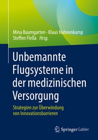 Abbildung von: Unbemannte Flugsysteme in der medizinischen Versorgung - Springer Gabler