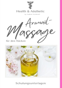 Abbildung von: Aromaöl-Massage für den Rücken inkl. Zertifikat - epubli