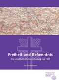 Cover: Freiheit und Bekenntnis - Evangelische Landeskirche Anhalts