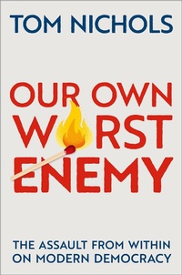 Abbildung von: Our Own Worst Enemy - OUP eBook