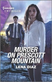 Abbildung von: Murder on Prescott Mountain - HARLEQUIN INTRIGUE