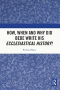 Cover: How, When and Why did Bede Write his Ecclesiastical History? - Routledge