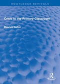 Cover: Crisis in the Primary Classroom - Routledge