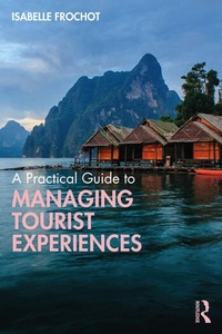 Abbildung von: A Practical Guide to Managing Tourist Experiences - Routledge